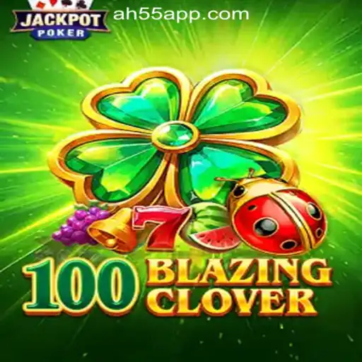 Explore the Thrilling World of 100BlazingClover